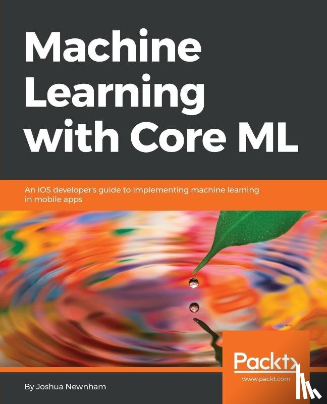 Newnham, Joshua - Machine Learning with Core ML