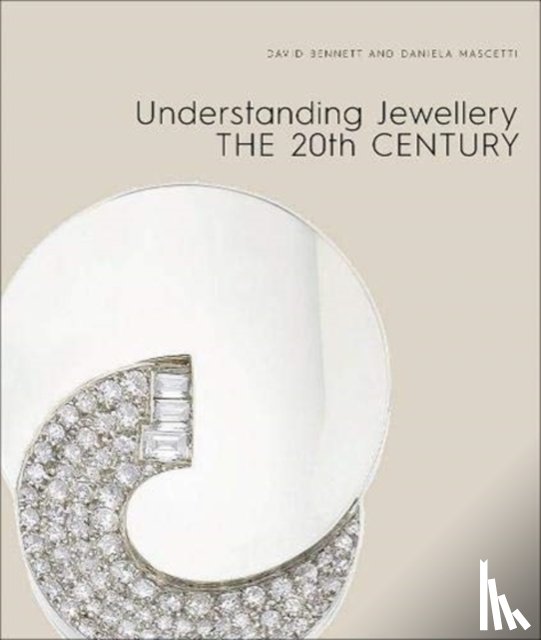 Mascetti, Daniela, Bennett, David - Understanding Jewellery: The 20th Century
