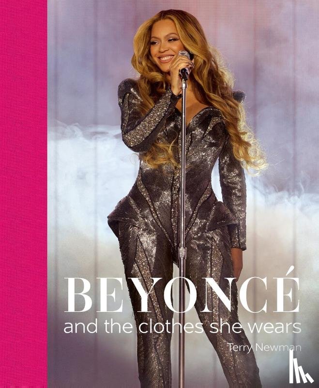 Newman, Terry - Beyoncé: and the clothes she wears