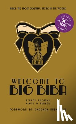 Turner, Alwyn W., Thomas, Steven - Welcome to Big Biba