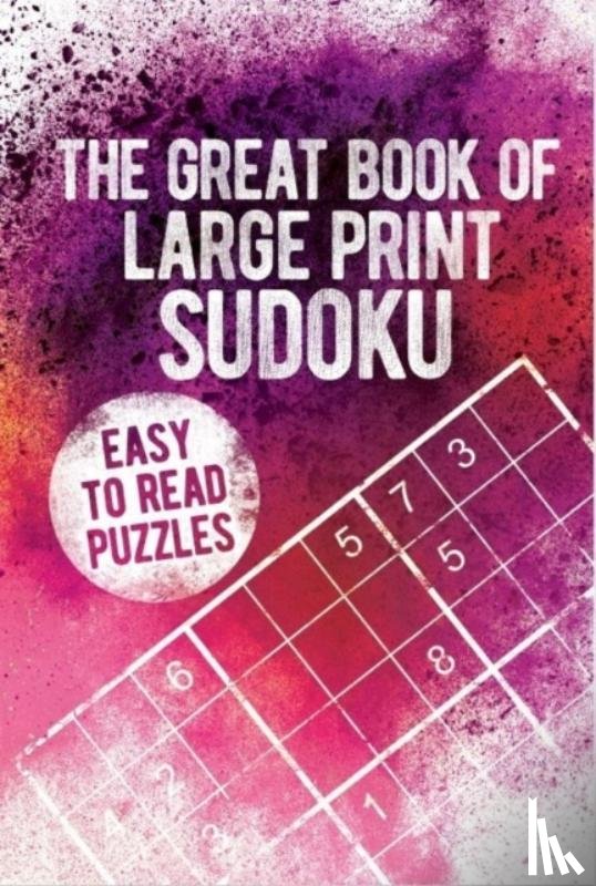 Saunders, Eric - The Great Book of Large Print Sudoku