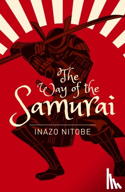 Nitobe, Inazo - The Way of the Samurai