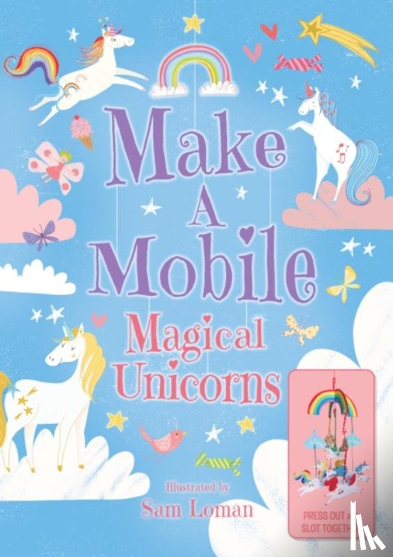 Savery, Annabel - Make a Mobile: Magical Unicorns