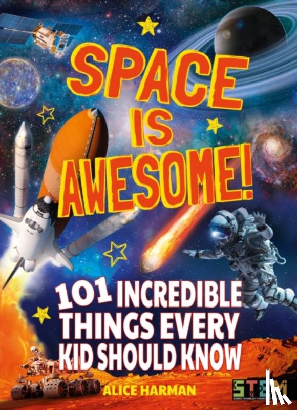 Harman, Alice - Space Is Awesome!