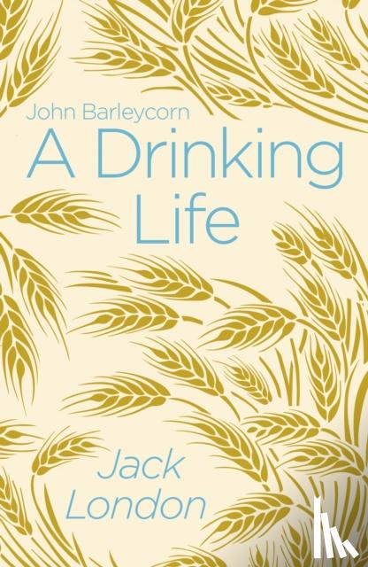 London, Jack - A Drinking Life