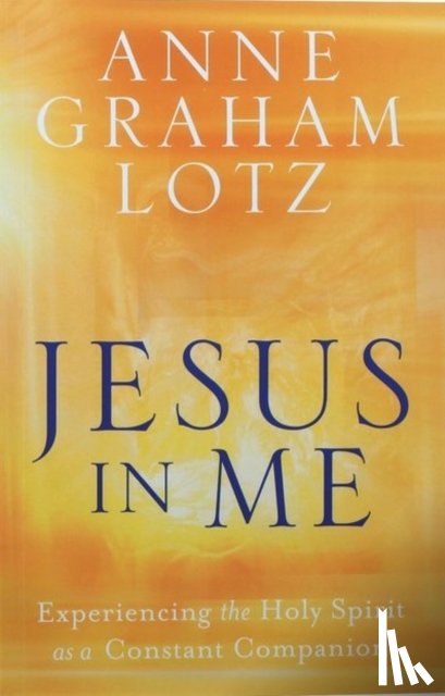 Lotz, Anne Graham - Jesus in Me