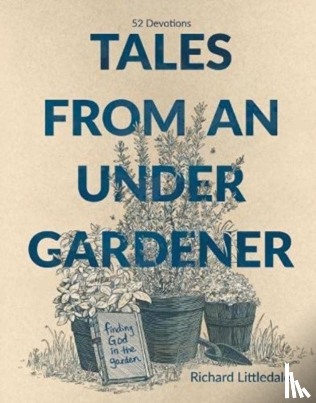 Littledale, Richard - Tales from an Under-Gardener