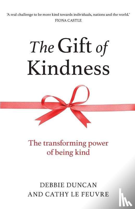 Duncan, Debbie, Le Feuvre Cathy - The Gift of Kindness