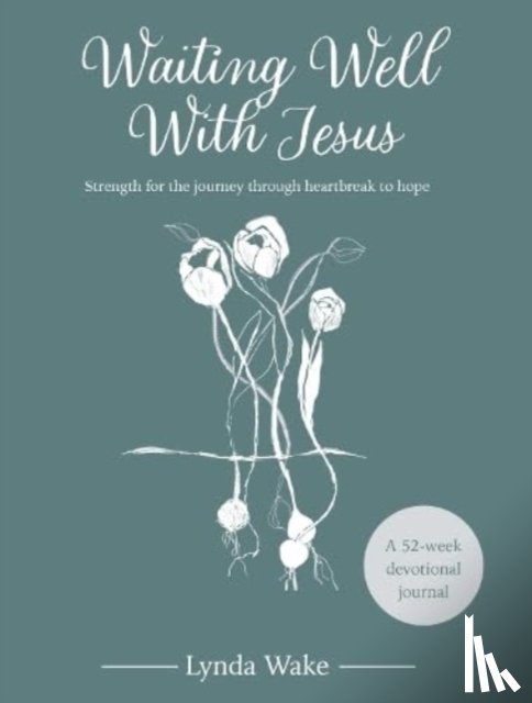  - Waiting Well With Jesus