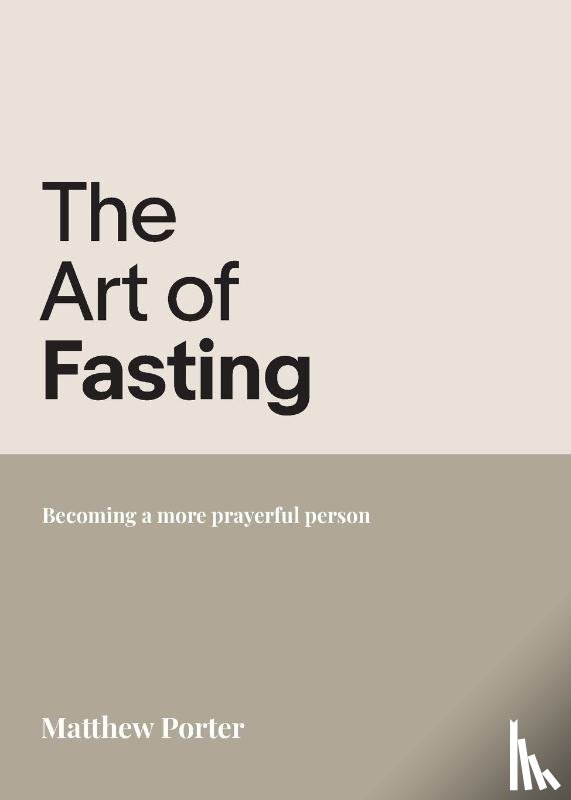 Porter, Matthew - The Art of Fasting
