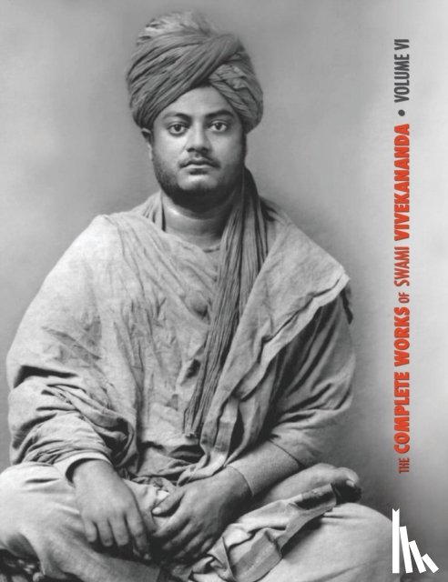 Swami Vivekananda - The Complete Works of Swami Vivekananda, Volume 6