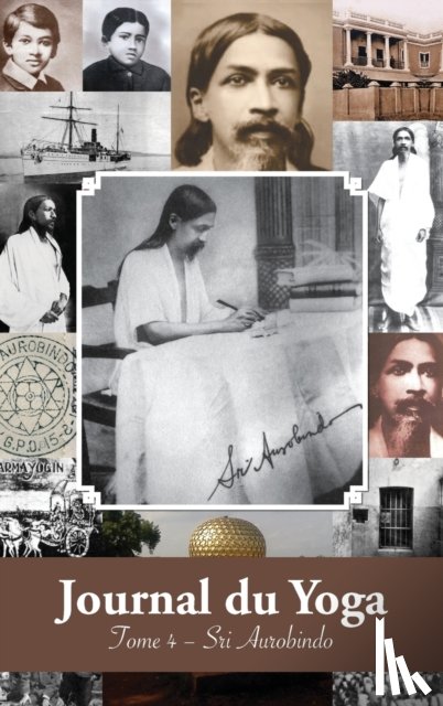 Aurobindo - Journal du Yoga (Tome 4)