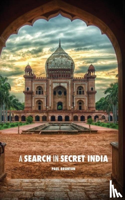 Brunton, Paul - A Search in Secret India