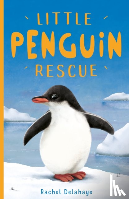 Delahaye, Rachel - Little Penguin Rescue