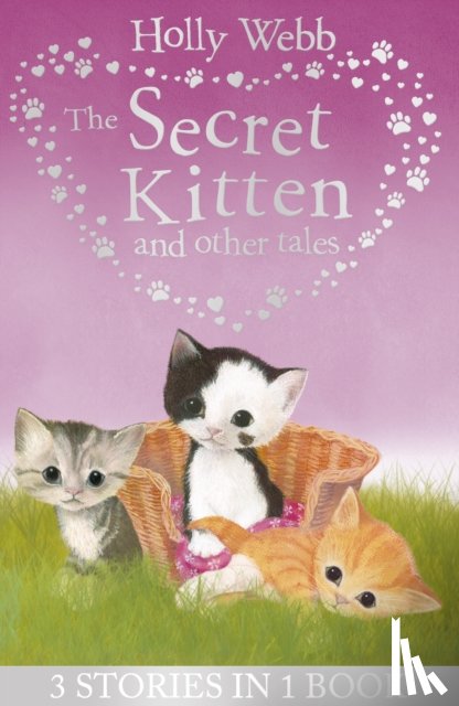 Webb, Holly - The Secret Kitten and Other Tales