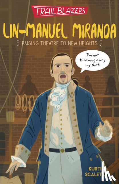 Scaletta, Kurtis - Trailblazers: Lin-Manuel Miranda