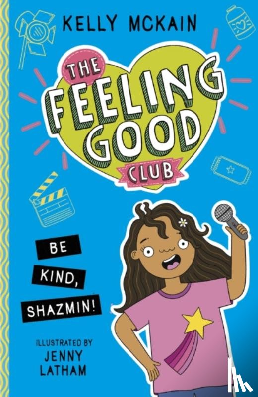 McKain, Kelly - The Feeling Good Club: Be Kind, Shazmin!