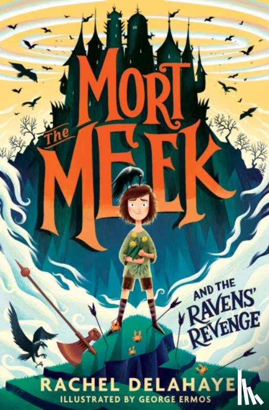 Delahaye, Rachel - Mort the Meek and the Ravens' Revenge