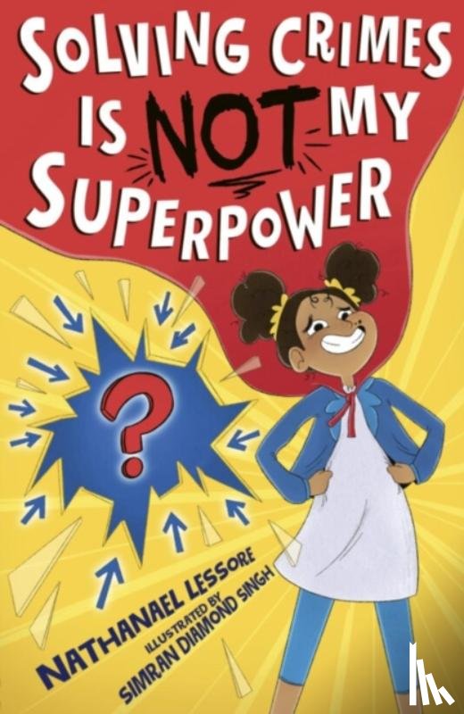 Lessore, Nathanael - Solving Crimes Is NOT My Superpower