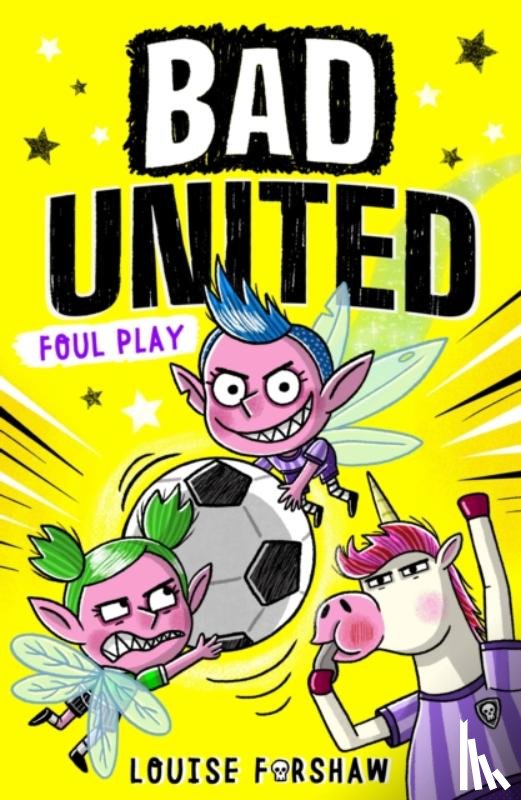 Forshaw, Louise - Bad United: Foul Play