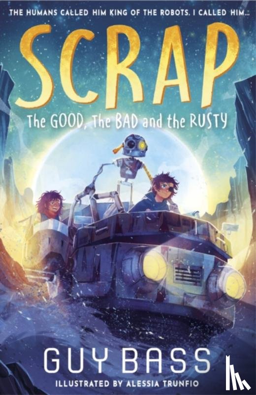 Bass, Guy - SCRAP: The Good, the Bad and the Rusty