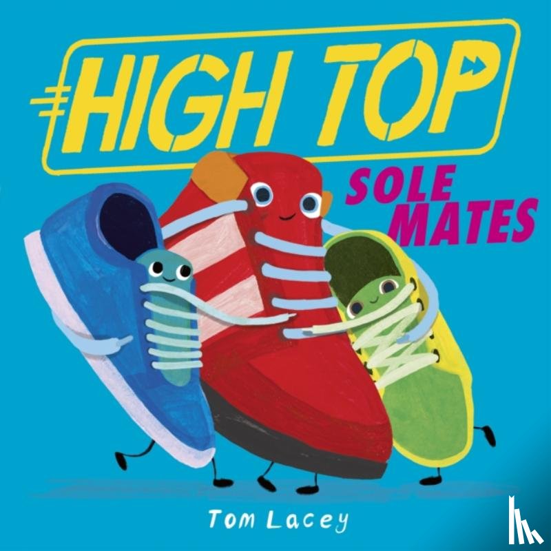 Lacey, Tom - High Top: Sole Mates
