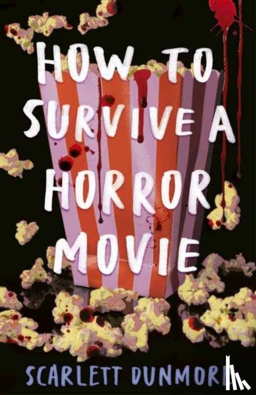 Dunmore, Scarlett - How to Survive a Horror Movie