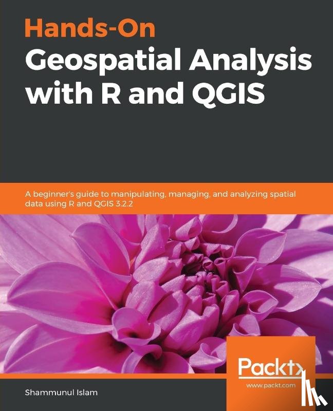 Islam, Shammunul - Hands-On Geospatial Analysis with R and QGIS