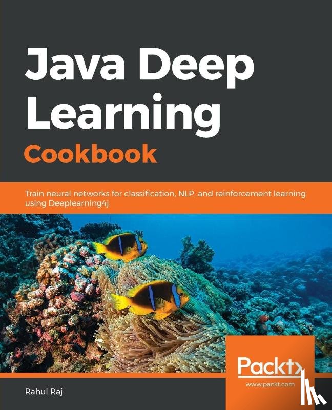 Raj, Rahul - Java Deep Learning Cookbook