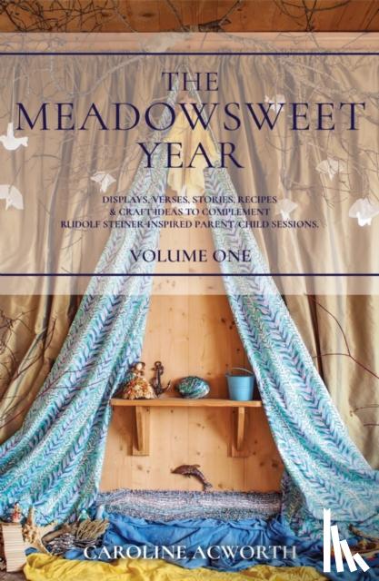 Acworth, Caroline - The Meadowsweet Year Volume 1