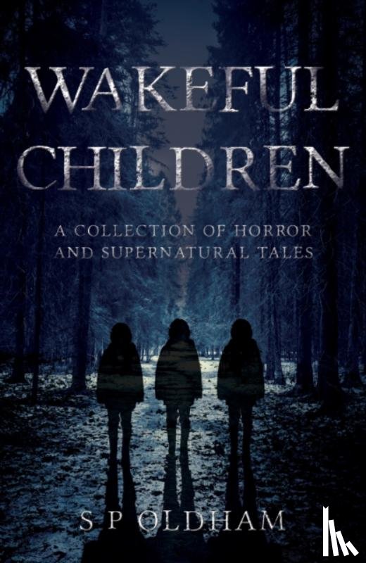 Oldham, S P - Wakeful Children