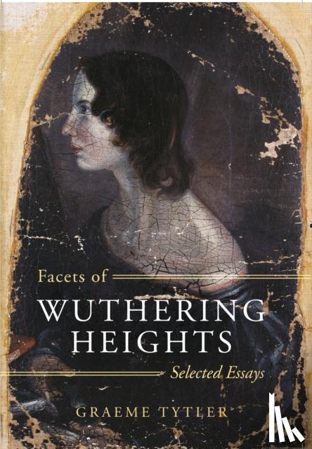 Tytler, Graeme - Facets of Wuthering Heights
