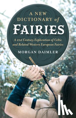 Daimler, Morgan - New Dictionary of Fairies, A