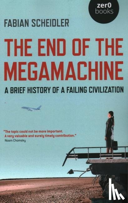 Scheidler, Fabian - The End of the Megamachine