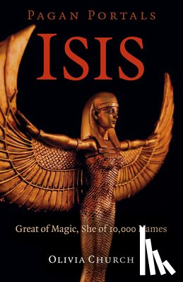 Church, Olivia - Pagan Portals - Isis