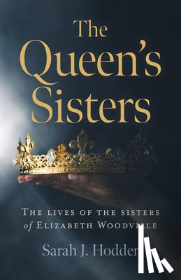 Hodder, Sarah J. - Queen's Sisters, The