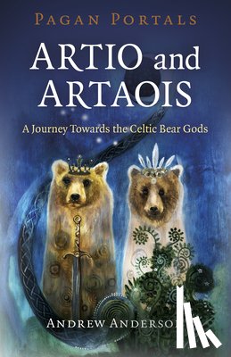 Anderson, Andrew - Pagan Portals - Artio and Artaois