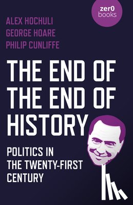 Hochuli, Alex, Hoare, George - End of the End of History, The