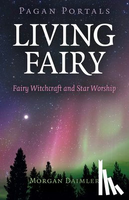 Daimler, Morgan - Pagan Portals - Living Fairy