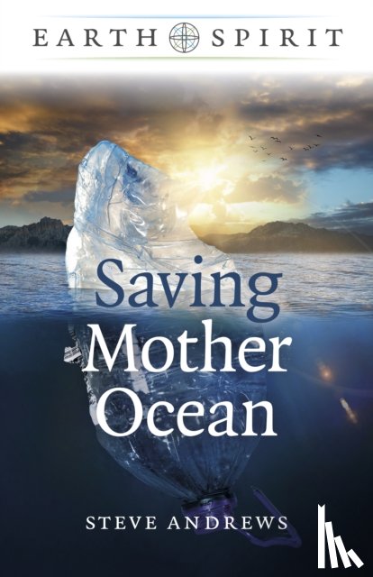 Andrews, Steve - Earth Spirit: Saving Mother Ocean