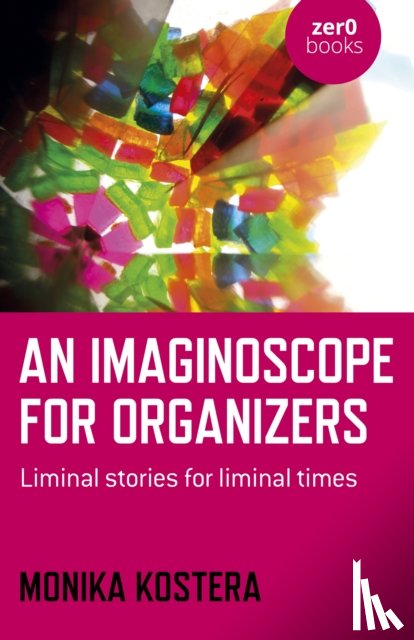 Kostera, Monika - Imaginoscope for Organizers, An