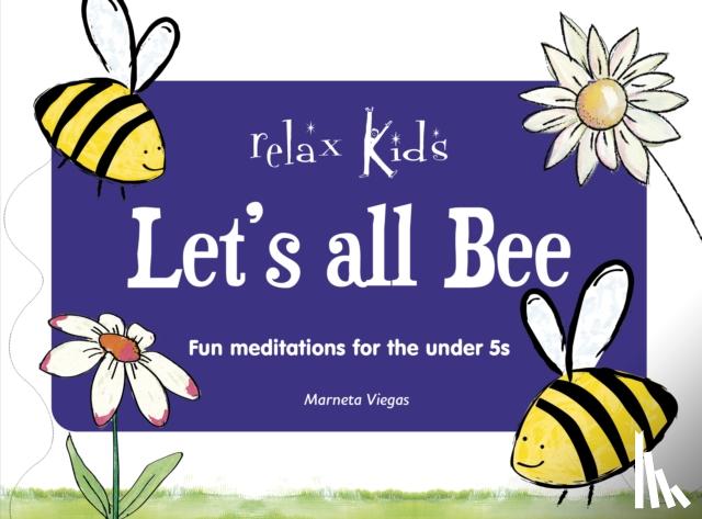 Viegas, Marneta - Relax Kids: Let's all BEE