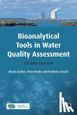 Escher, Beate, Neale, Peta, Leusch, Frederic - Bioanalytical Tools in Water Quality Assessment