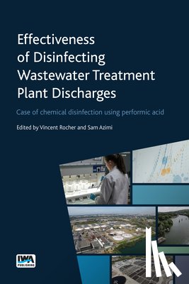  - Effectiveness of Disinfecting Wastewater Treatment Plant Discharges: Case of chemical disinfection using performic acid