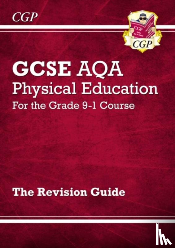 CGP Books - New GCSE Physical Education AQA Revision Guide (with Online Edition and Quizzes)