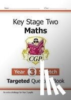 CGP Books - KS2 Maths Year 3 Stretch Targeted Question Book