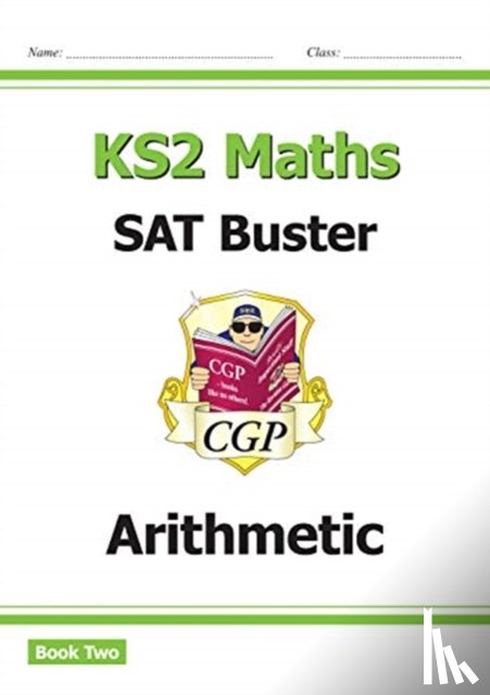 CGP Books - KS2 Maths SAT Buster: Arithmetic - Book 2 (for the 2025 tests)