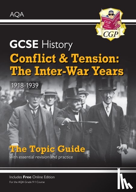 CGP Books - GCSE History AQA Topic Revision Guide - Conflict and Tension: The Inter-War Years, 1918-1939