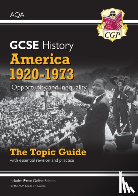CGP Books - GCSE History AQA Topic Revision Guide - America, 1920-1973: Opportunity and Inequality