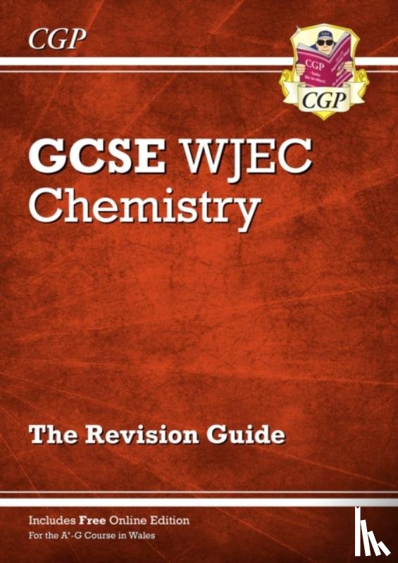 CGP Books - WJEC GCSE Chemistry Revision Guide (with Online Edition): for the 2025 and 2026 exams